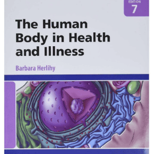 Test Bank for the Human Body in Health and Illness 7th Edition by Herlihy