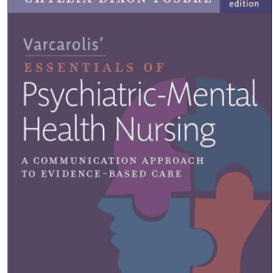 Test Bank for Varcarolis’ Essentials of Psychiatric Mental Health Nursing: A Communication Approach to Evidence-Based Care 5th Edition by Chyllia D Fosbre