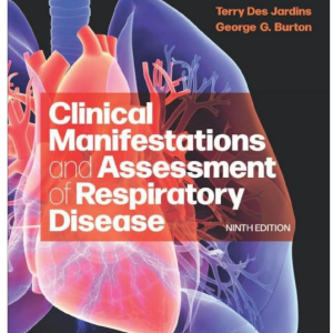 Test bank for Clinical Manifestations and Assessment of Respiratory Disease, 9th Edition by Des Jardins and Burton