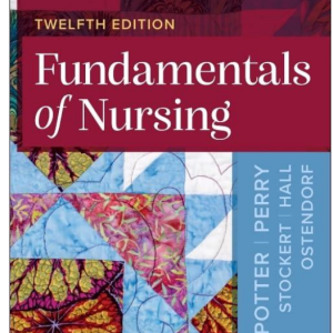 Test Bank for Fundamentals of Nursing 12th Edition by Potter, Perry, Stockert, and Hall