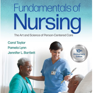 Test Bank for Fundamentals of Nursing: The Art and Science of Person-Centered Care 10th Edition by Taylor, Lynn, and Bartlett