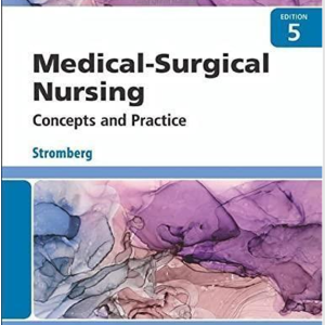 Test Bank for Medical-Surgical Nursing 5Ed. by Holly Stromberg