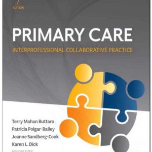 TEST BANK FOR Primary Care Interprofessional Collaborative Practice 7th Edition by Buttaro, PolgarBailey, Sandberg-Cook, and Dick