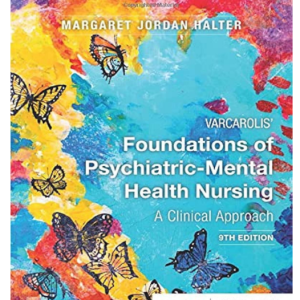 Test Bank for Varcarolis' Foundations of Psychiatric-Mental Health Nursing a Clinical Approach 9th Edition by Margaret Jordan Halter