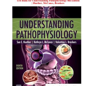 Test Bank for Understanding Pathophysiology 8th Edition | Huether, McCance, Brashers