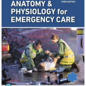 Test Bank for Anatomy & Physiology for Emergency Care 3rd Edition by Bledsoe, Martini, and Bartholomew
