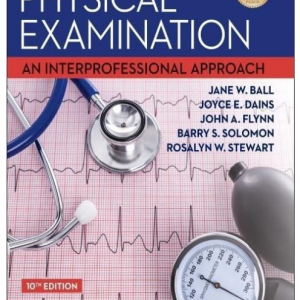 Test Bank for Seidel's Guide to Physical Examination 10th Edition by Ball, Dains, Flynn, Solomon, and Stewart