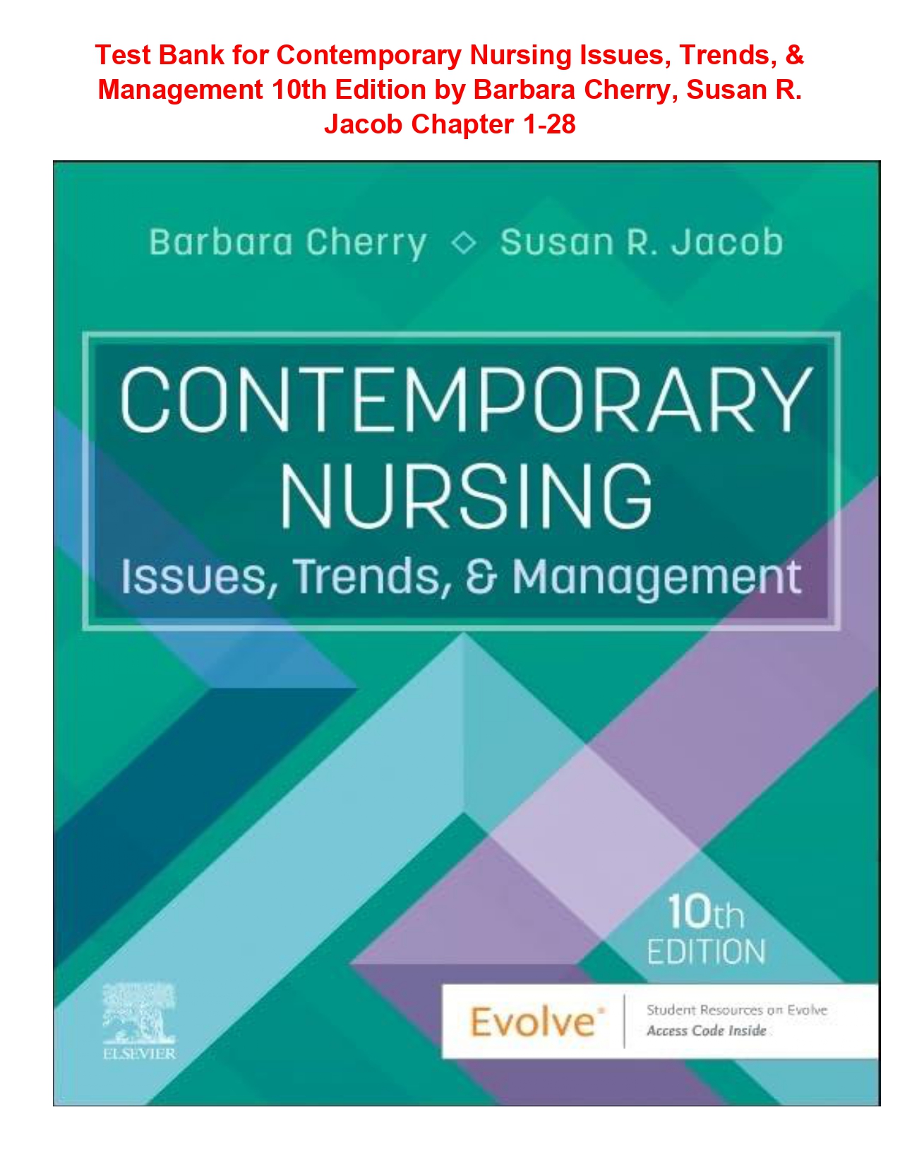 Test Bank for Contemporary Nursing Issues, Trends, & Management 10th Edition by Barbara Cherry, Susan R. Jacob