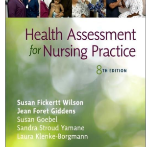 Test Bank for Health Assessment for Nursing Practice 8th Edition by Wilson and Giddens